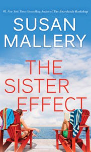 Title: The Sister Effect: A Novel, Author: Susan Mallery
