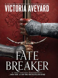 Title: Fate Breaker, Author: Victoria Aveyard