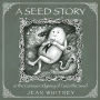 A Seed Story: or the Serious Odyssey of Cisco the Seed