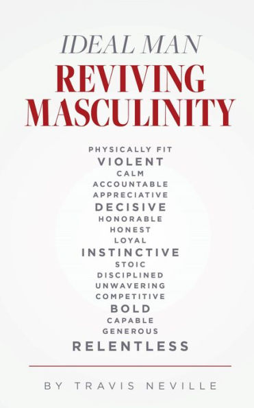 Ideal Man REVIVING MASCULINITY