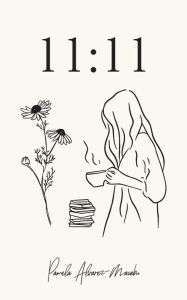 Title: 11: 11, Author: Pamela Alvarez-Macabu