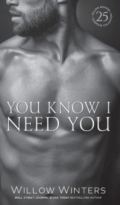Title: You Know I Need You (The Sexy Series), Author: Willow Winters