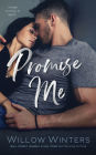 Promise Me: A Second Chance Romance: