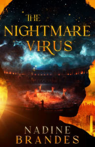 Title: The Nightmare Virus, Author: Nadine Brandes