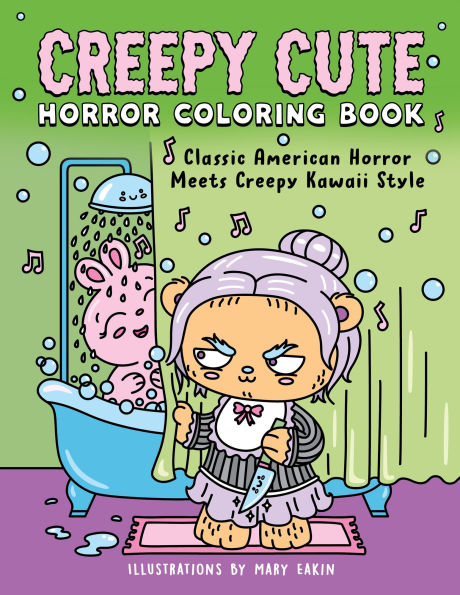 Creepy Cute Horror Coloring Book: Classic American Horror Meets Creepy Kawaii Style