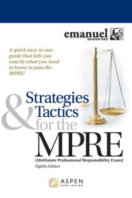 Title: Strategies & Tactics for the MPRE, Author: Steven L. Emanuel