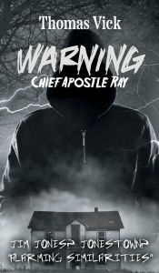 Title: WARNING Chief Apostle Ray, Author: Thomas Vick