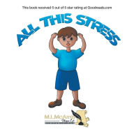 Title: All This Stress, Author: M L McAmis