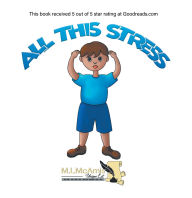 Title: All This Stress, Author: M.L. McAmis
