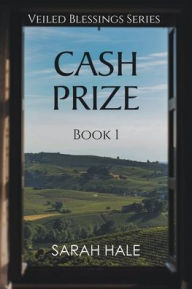 Title: Cash Prize: Book 1, Author: Sarah Hale