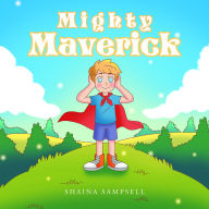 Title: Mighty Maverick, Author: Shaina Sampsell