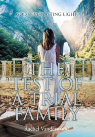 Title: The Test of a Trial Family, Author: Rachel Vanderwood