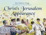 Title: Christ's Jerusalem Appearance, Author: Kay Andersen Zaugg