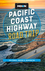 Title: Moon Pacific Coast Highway Road Trip: California, Oregon & Washington, Author: Ian Anderson