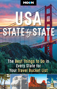 Title: Moon USA State by State: The Best Things to Do in Every State for Your Travel Bucket List, Author: Moon Travel Guides