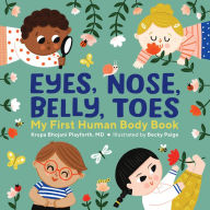 Title: Eyes, Nose, Belly, Toes: My First Human Body Book, Author: Krupa Bhojani Playforth MD