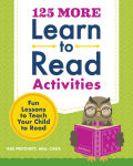 Alternative view 1 of 125 More Learn to Read Activities: Fun Lessons to Teach Your Child to Read