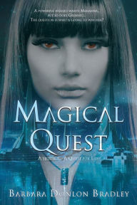 Title: Magical Quest, Author: Barbara Donlon Bradley