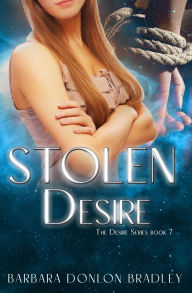 Title: Stolen Desire, Author: Barbara Donlon Bradley