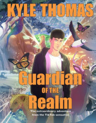 Title: Guardian of the Realm: The Extraordinary Adventure from the TikTok Sensation, Author: Kyle Thomas