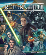 Title: Star Wars: Return of the Jedi: A Visual Archive: Celebrating the original trilogy's iconic conclusion and its indelible influence on a galaxy far, far away, Author: Kelly Knox