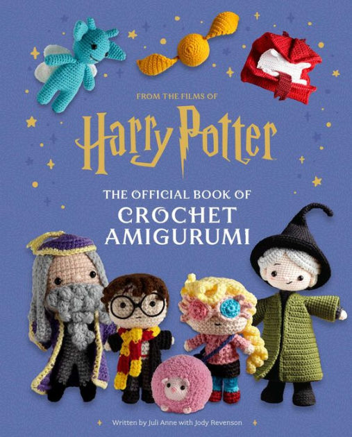 Harry Potter: The Official Book of Crochet Amigurumi by Jody