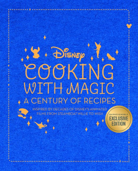Disney: Cooking With Magic: A Century of Recipes (B&N Exclusive Edition)