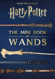 Title: Harry Potter: The Mini Book of Wands, Author: Jody Revenson