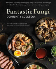 Title: Fantastic Fungi Community Cookbook, Author: Eugenia Bone