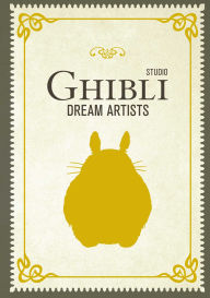 Title: Studio Ghibli Dream Artists, Author: Insight Editions