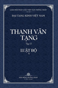 Title: Thanh Van Tang, Tap 17: Tu Phan Tang Gioi Bon - Bia Cung, Author: Thich Dong Minh