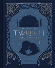 Title: The Unofficial Twilight Saga Cookbook, Author: Kayla Ruhland