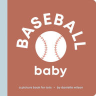 Title: Baseball Baby: Board Book for Early Learners, Author: Danielle Wilson