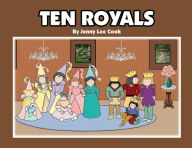 Title: Ten Royals, Author: Jenny Lee Cook