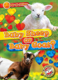 Title: Baby Sheep or Baby Goat?, Author: Christina Leaf