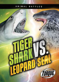 Title: Tiger Shark vs. Leopard Seal, Author: Nathan Sommer