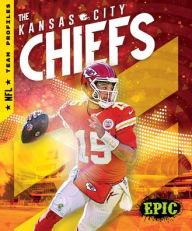 Title: The Kansas City Chiefs, Author: Joanne Mattern