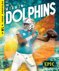 Title: The Miami Dolphins, Author: Joanne Mattern