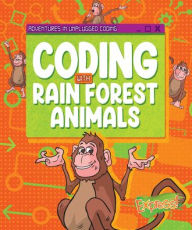 Title: Coding with Rain Forest Animals, Author: Kylie Burns