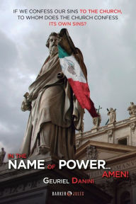 Title: In the name of Power... Amen!, Author: Geuriel Danini