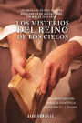 Los Misterios del Reino de los Cielos: Los Mensajes de Dios Ocultos en el Cantar de los Cantares por mï¿½s de 3000 aï¿½os.