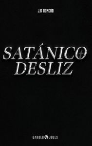 Title: Satï¿½nico desliz, Author: J.R. MORENO