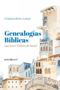 Title: Genealogï¿½as Bï¿½blicas, Author: Yolamis Brito-Laboy