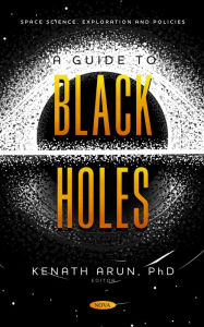Title: A Guide to Black Holes, Author: Kenath Arun