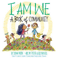 Title: I Am We: A Book of Community (A Picture Book), Author: Susan Verde