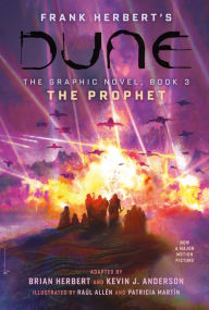 Title: DUNE: The Graphic Novel, Book 3: The Prophet, Author: Brian Herbert