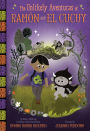 The Unlikely Aventuras of Ramón and El Cucuy: An Illustrated Chapter Book