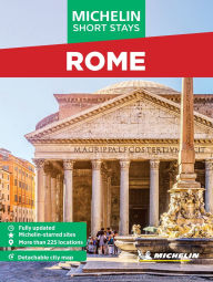 Title: Michelin Travel Guides Short Stays: Rome: Fully Updated and Includes Detachable Map, Author: Michelin Editions
