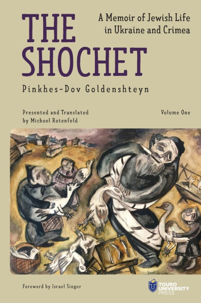 The Shochet (Vol. 1): A Memoir of Jewish Life in Ukraine and Crimea