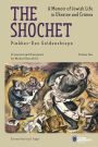 The Shochet (Vol. 1): A Memoir of Jewish Life in Ukraine and Crimea